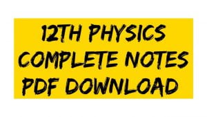 MP board 12th class physics notes download pdf in hindi 2022