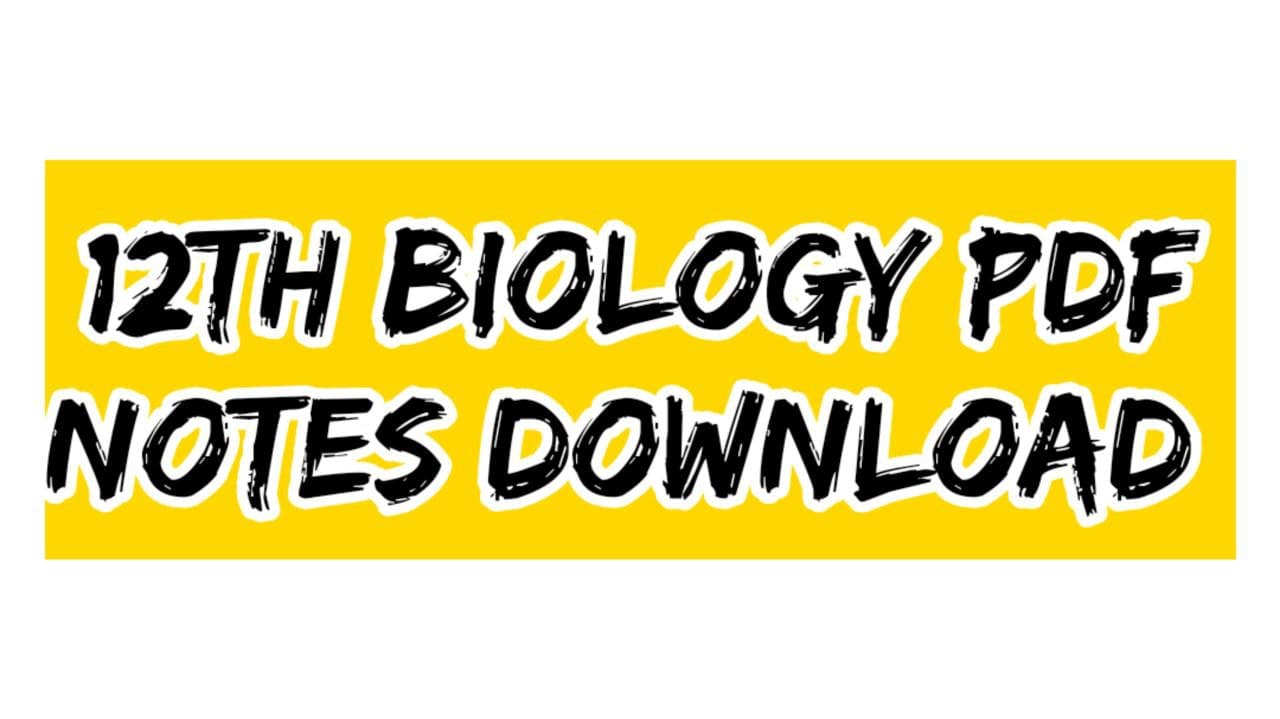 mp board 12th class biology free notes pdf download 2022