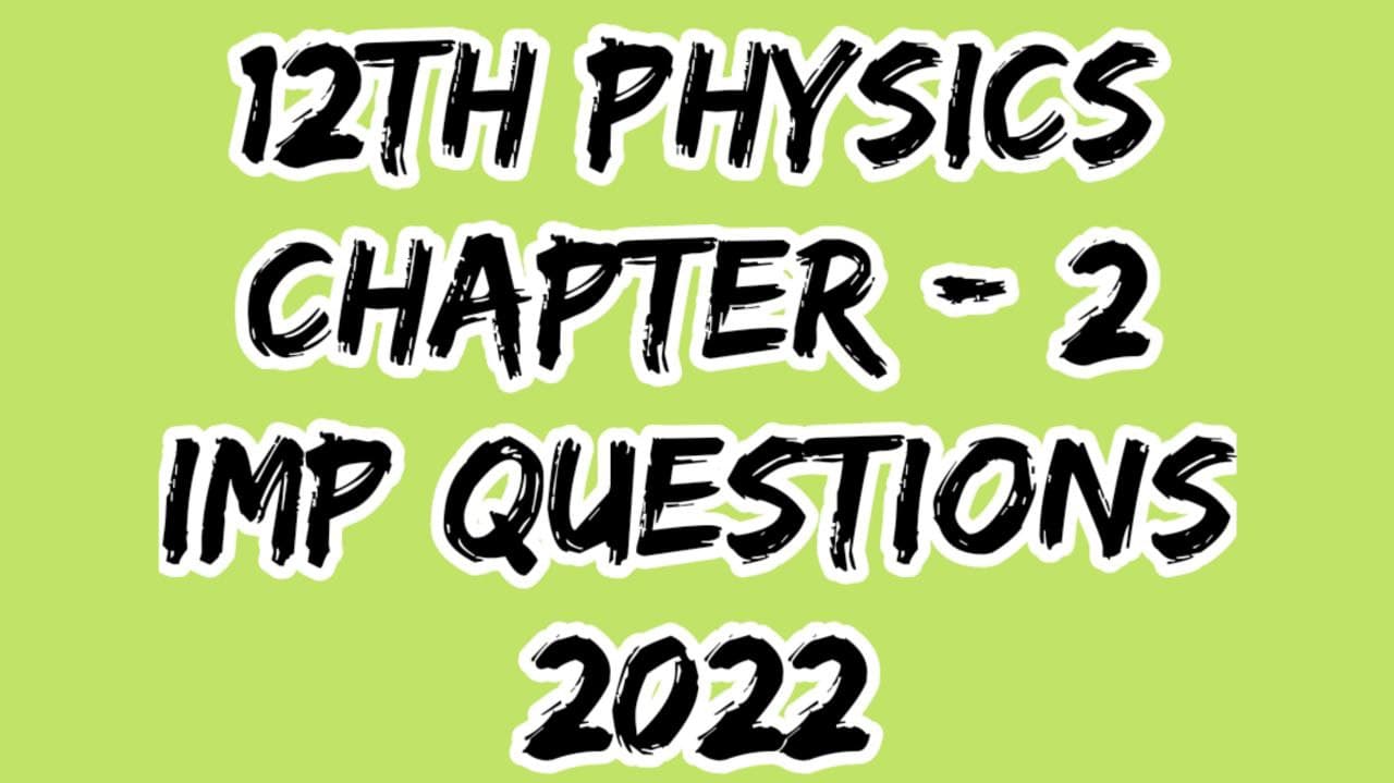 class 12th mp board physics important Questions 2022