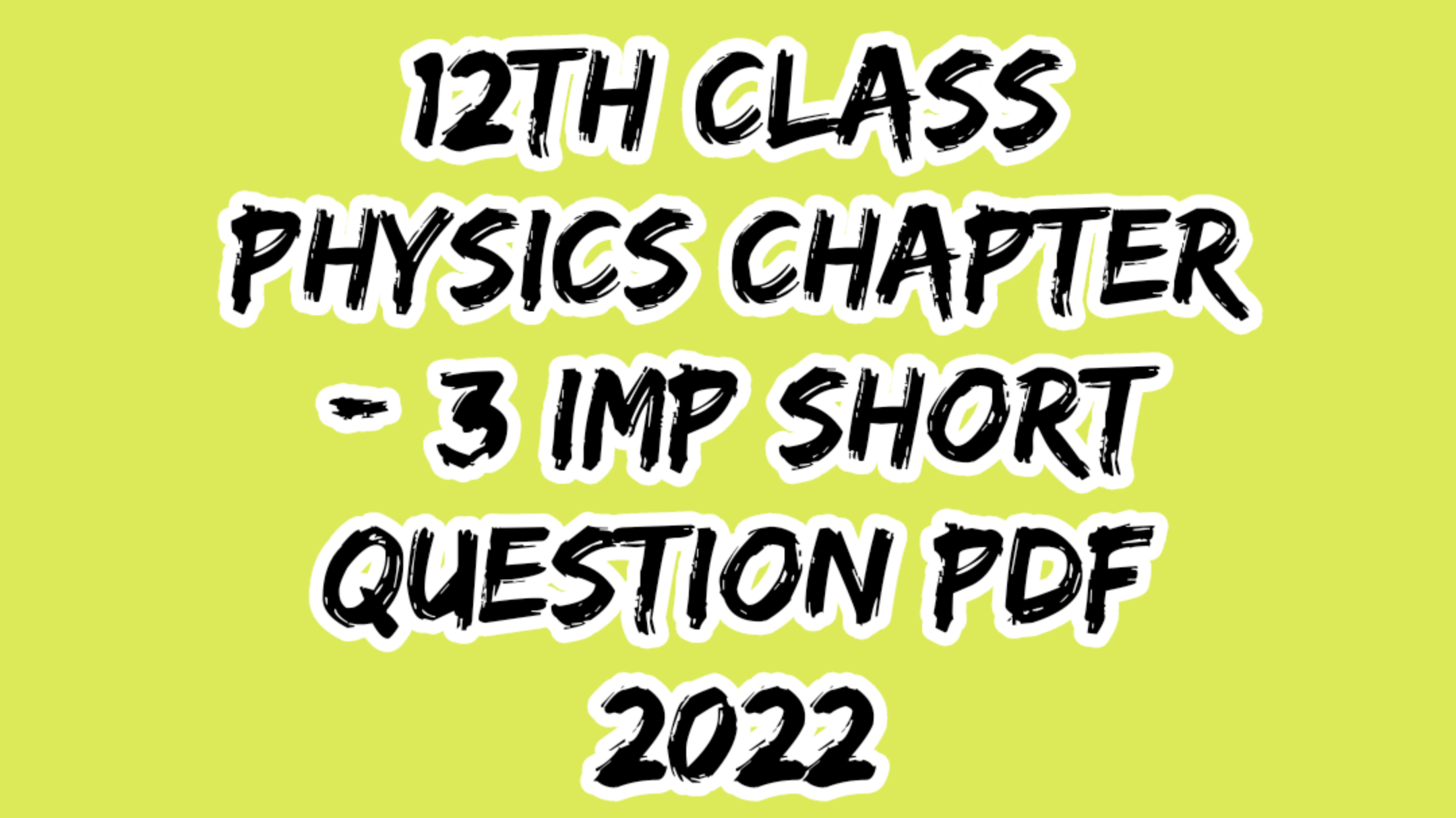 mp board 12th class Physics Chap- 3 imp questions 2022 free notes