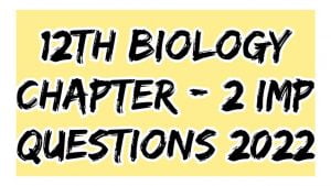 mp board class 12 biology imp questions 2022 pdf download
