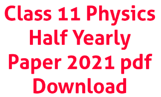 Class 11 Physics Science Half Yearly Paper 2021 MP Board