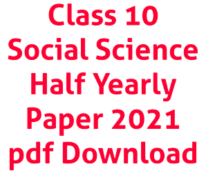 Class 10 Social Science Half Yearly Paper 2021 MP Board