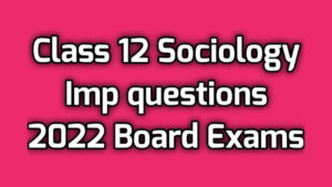 MP Board Class 12 Sociology imp question 2022