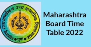 Maharashtra Board Exam Time Table 2022