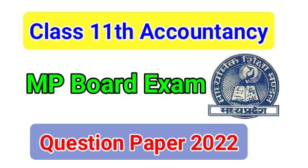 MP Board 11th class Accountancy paper 2022