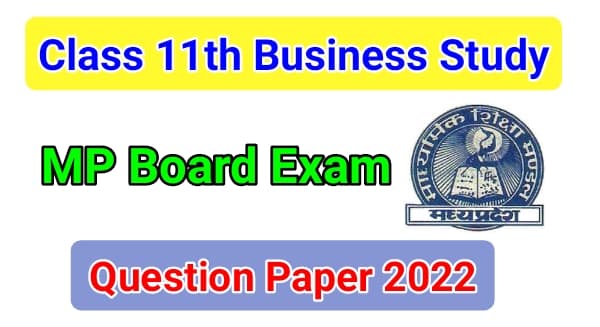 MP Board 11th class Business Study paper 2022