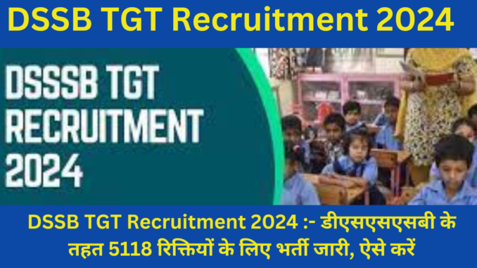 DSSB TGT Recruitment 2024